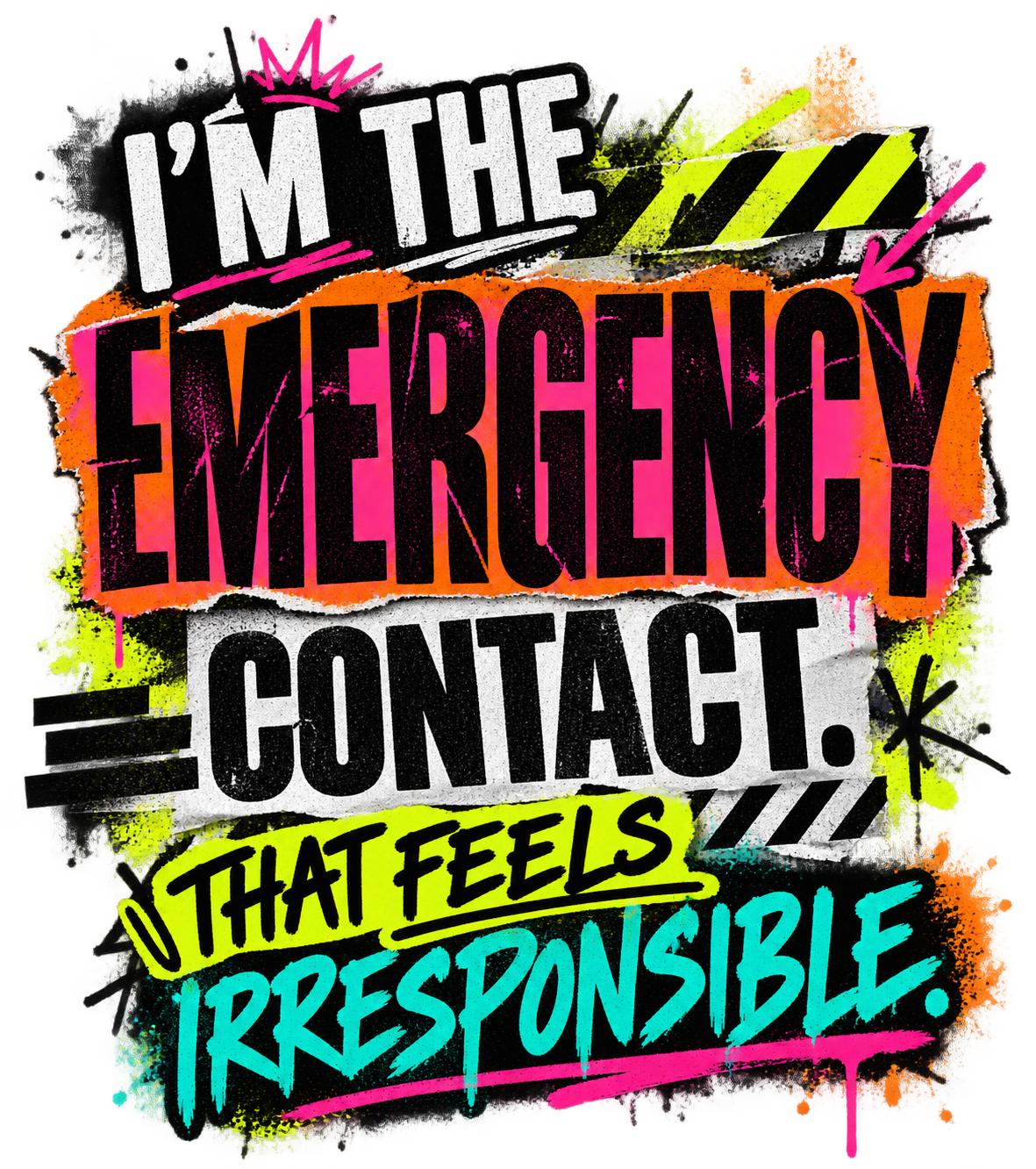 I’m the Emergency Contact. That Feels Irresponsible. design shown on a Black Softstyle T-shirt