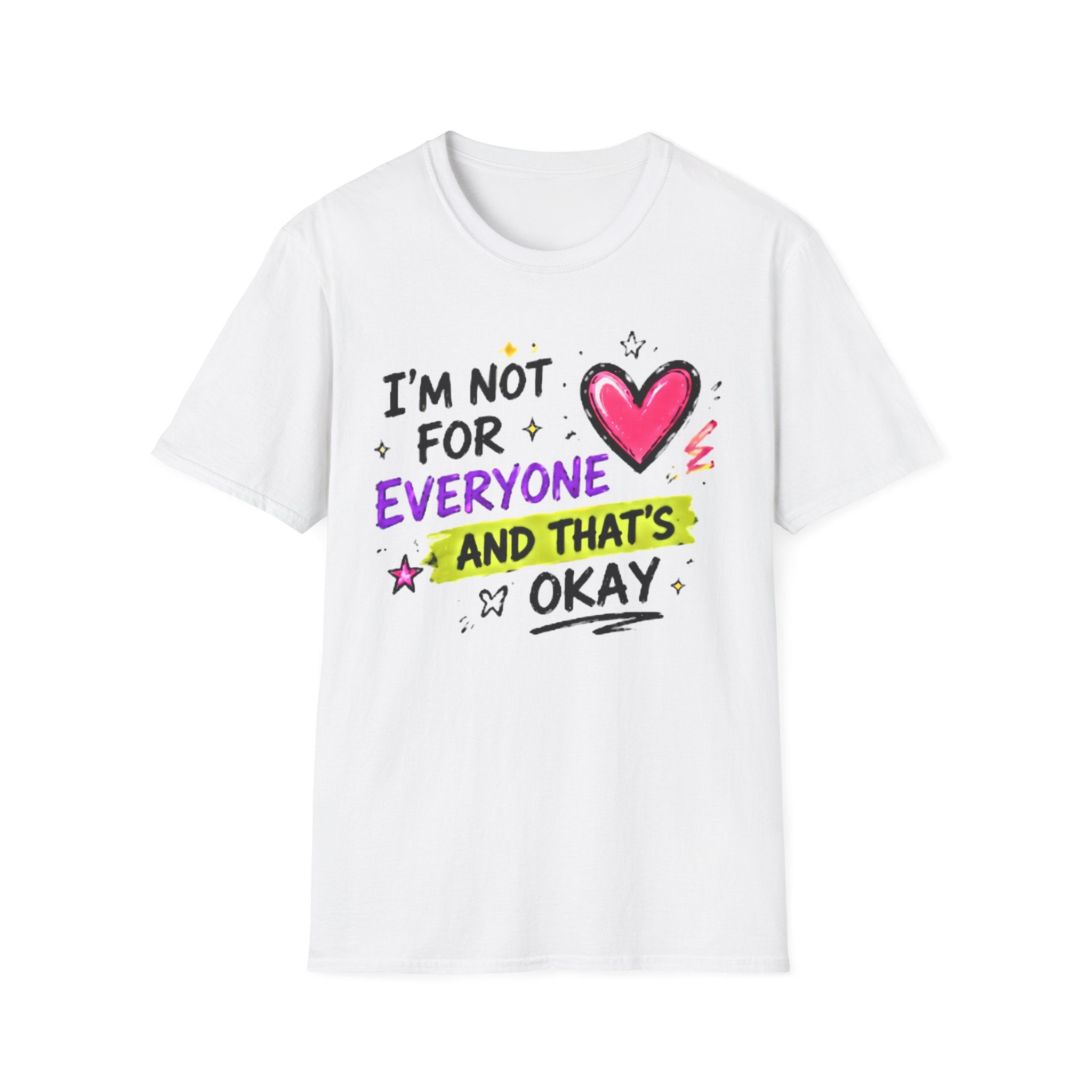 T-Shirt — "I'm Not For Everyone" Graphic Tee with Heart