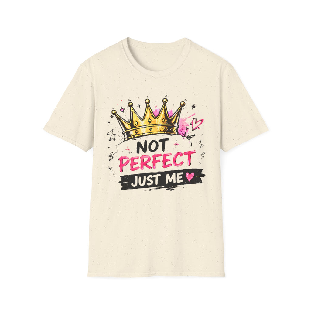 Not Perfect Just Me T-Shirt — Crown Graphic Self-Love Tee
