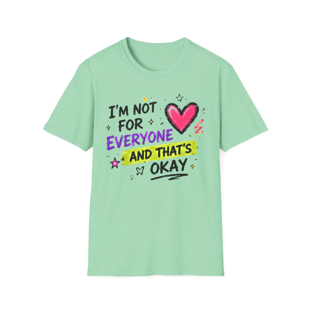 T-Shirt — "I'm Not For Everyone" Graphic Tee with Heart