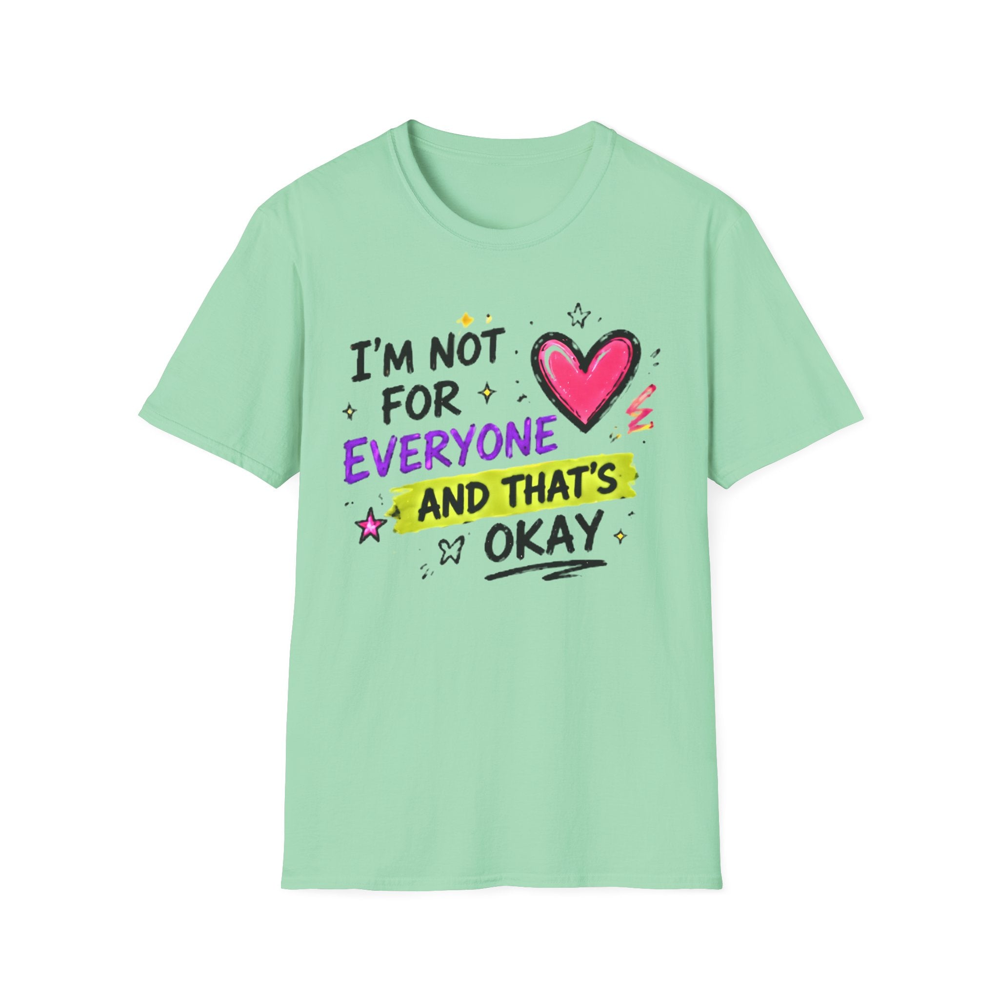 T-Shirt — "I'm Not For Everyone" Graphic Tee with Heart