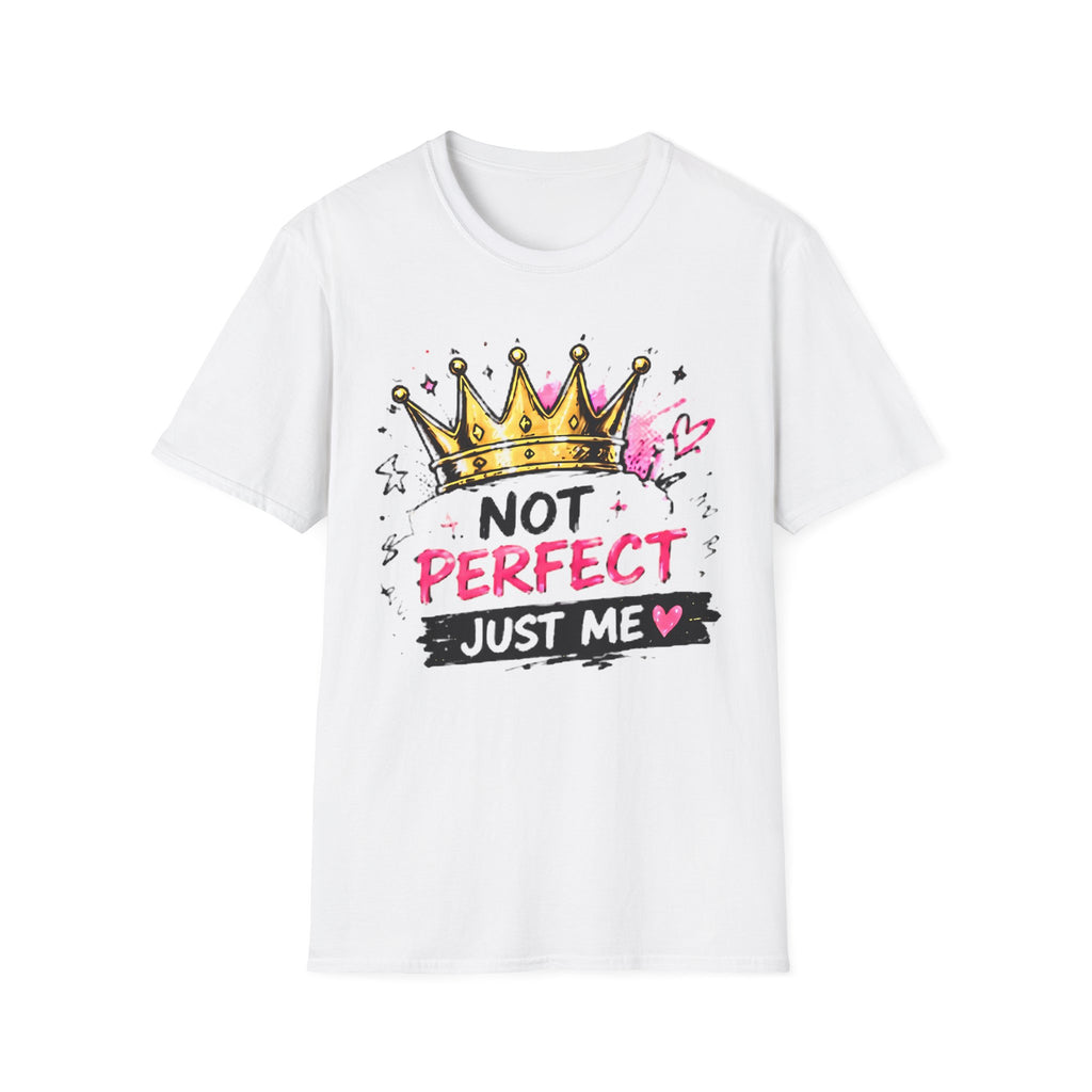 Not Perfect Just Me T-Shirt — Crown Graphic Self-Love Tee
