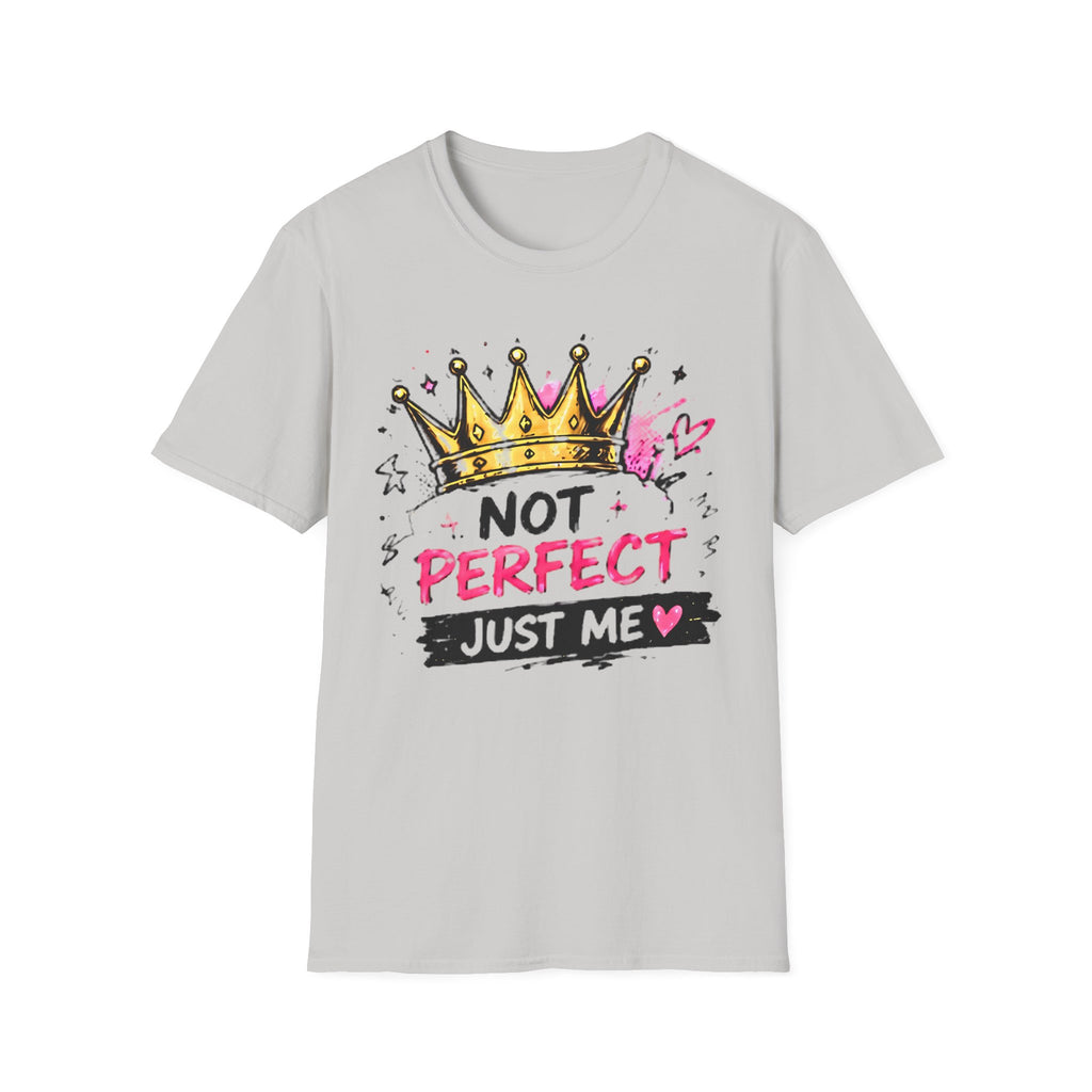 Not Perfect Just Me T-Shirt — Crown Graphic Self-Love Tee