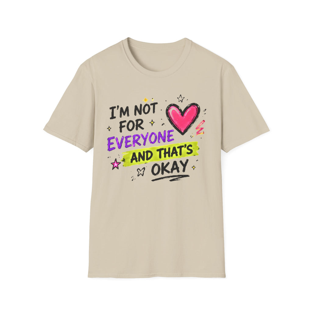 T-Shirt — "I'm Not For Everyone" Graphic Tee with Heart