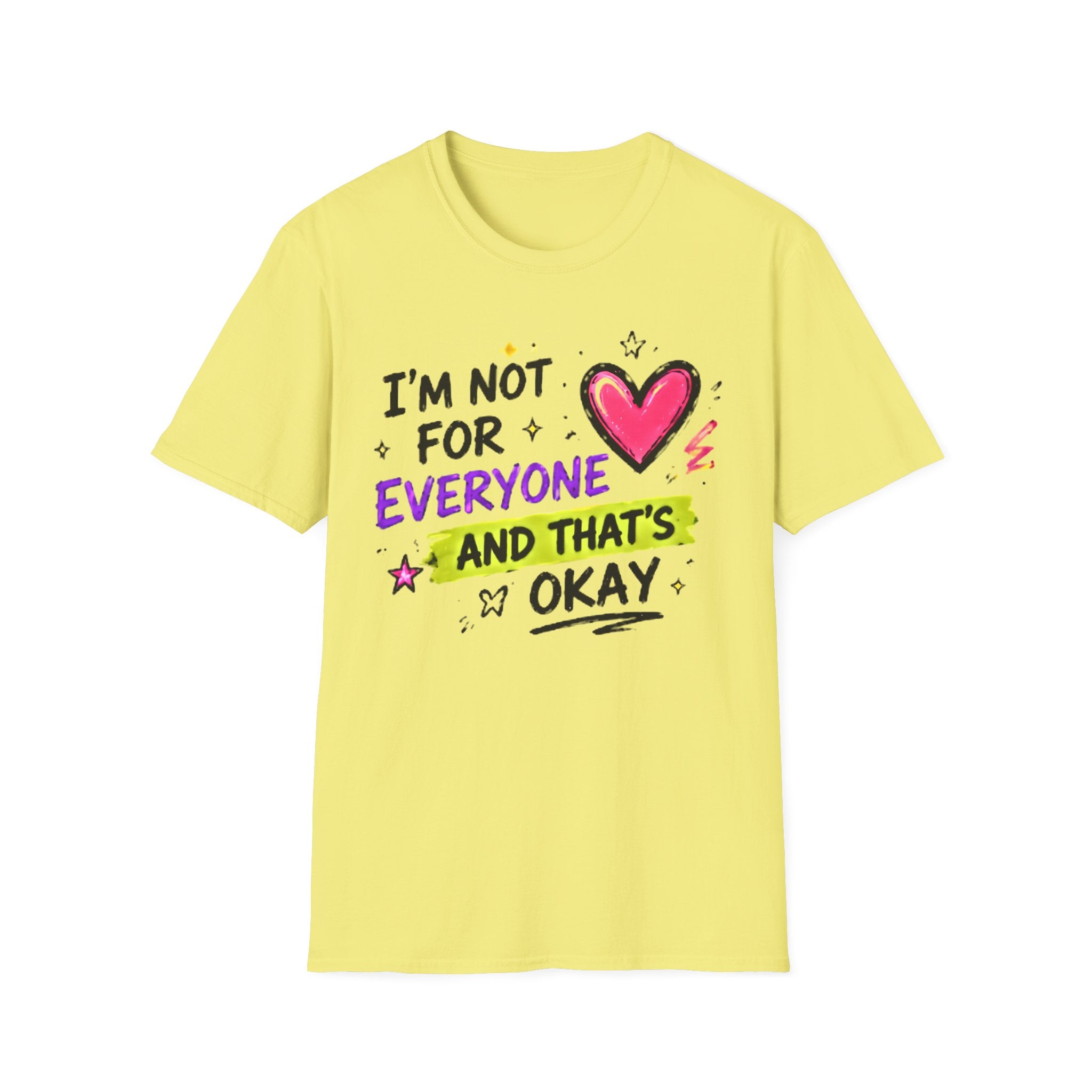 T-Shirt — "I'm Not For Everyone" Graphic Tee with Heart