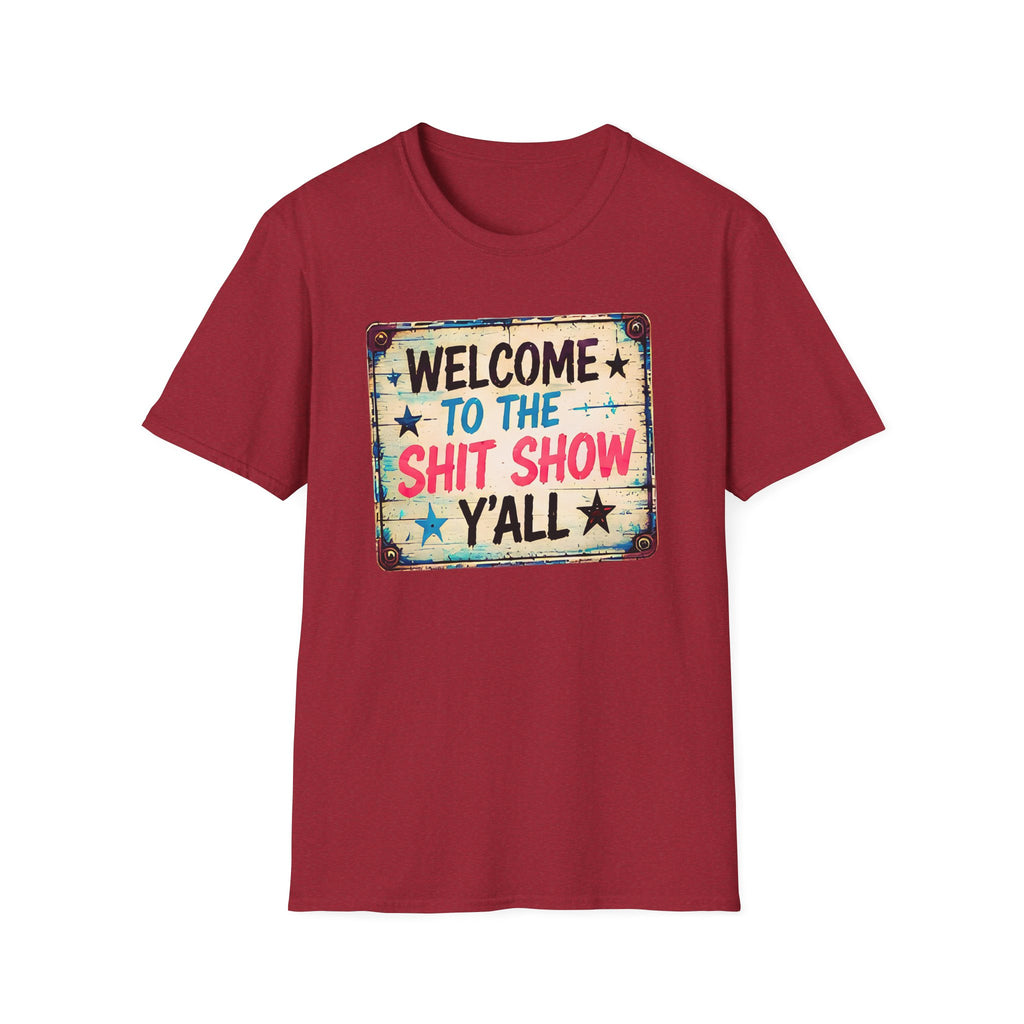 Welcome to the Shit Show Y'all T‑Shirt — Funny Rustic Vintage Sign Tee