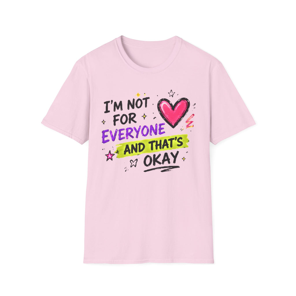 T-Shirt — "I'm Not For Everyone" Graphic Tee with Heart