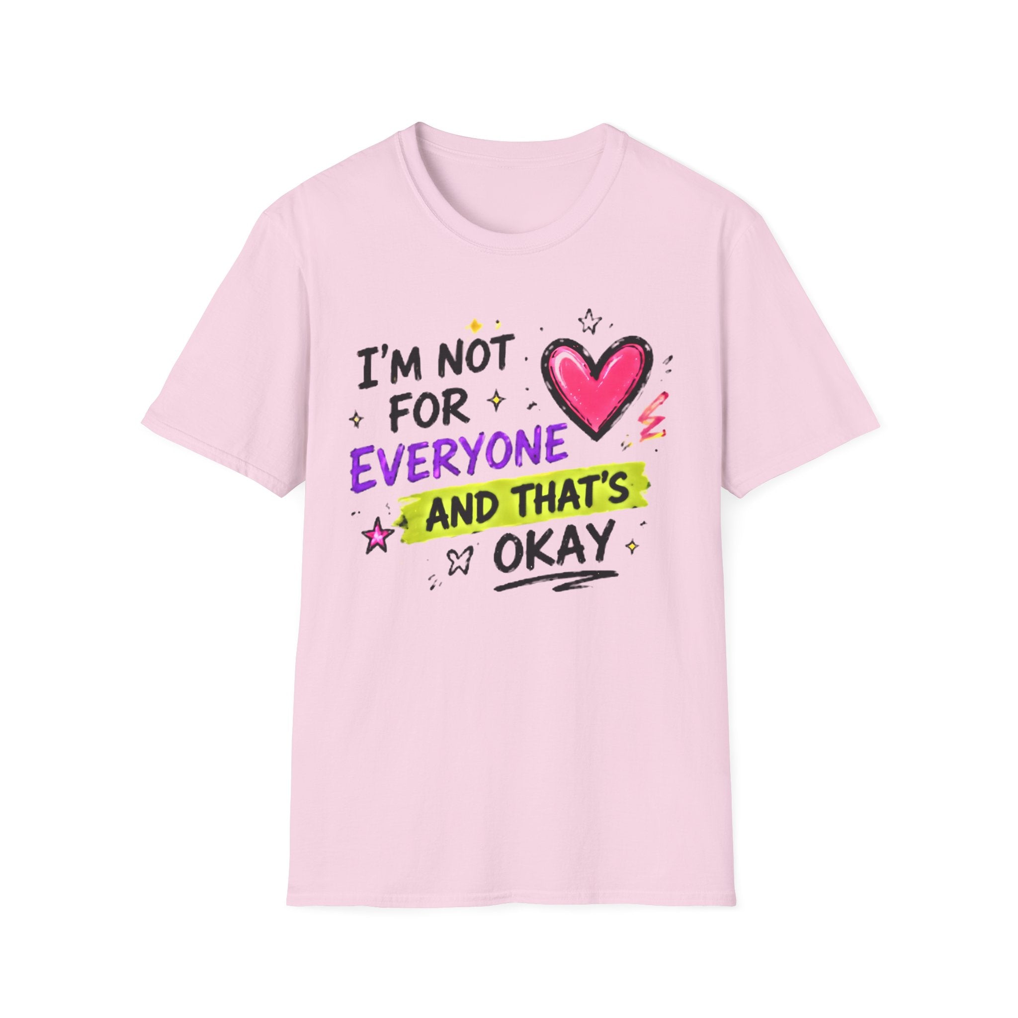 T-Shirt — "I'm Not For Everyone" Graphic Tee with Heart