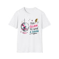Disco Glam T-Shirt — "Too Glam to Give a Damn" Retro Mirrorball Tee